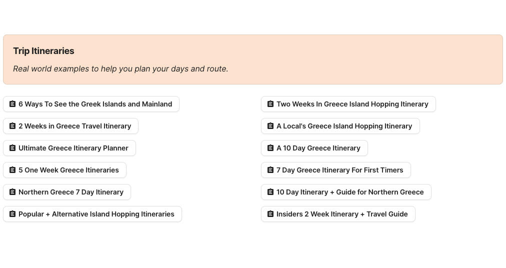 Greece Trip Itineraries Preview of Greece Trip Itineraries section in Greece Travel Research by Feral Travel